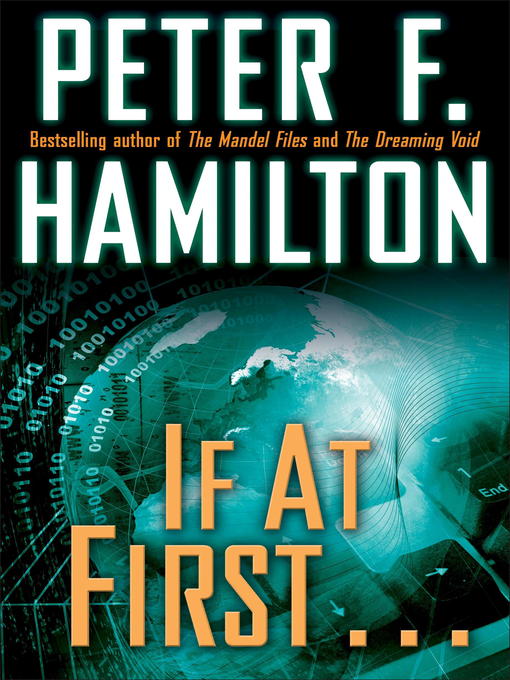 Title details for If at First . . .  by Peter F. Hamilton - Available
